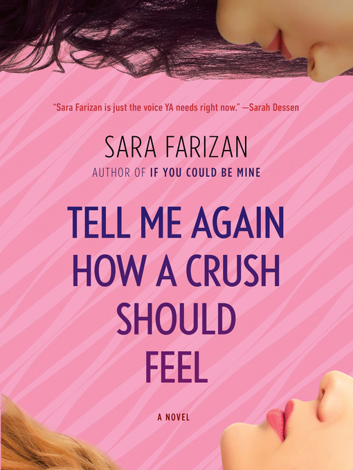 Title details for Tell Me Again How a Crush Should Feel by Sara Farizan - Available